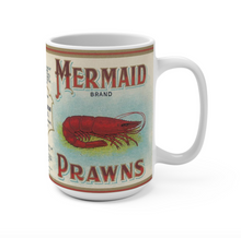 Load image into Gallery viewer, Mermaid Prawns 15oz Mug