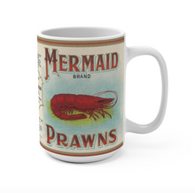 Load image into Gallery viewer, Mermaid Prawns 15oz Mug
